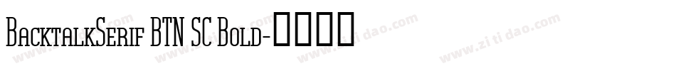 BacktalkSerif BTN SC Bold字体转换